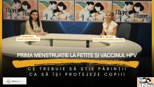 Prima menstruație la fetițe și vaccinul HPV: Ce trebuie să știe părinții ca să își protejeze copiii. Dr.Oana Crețu, la Părinți Prezenți