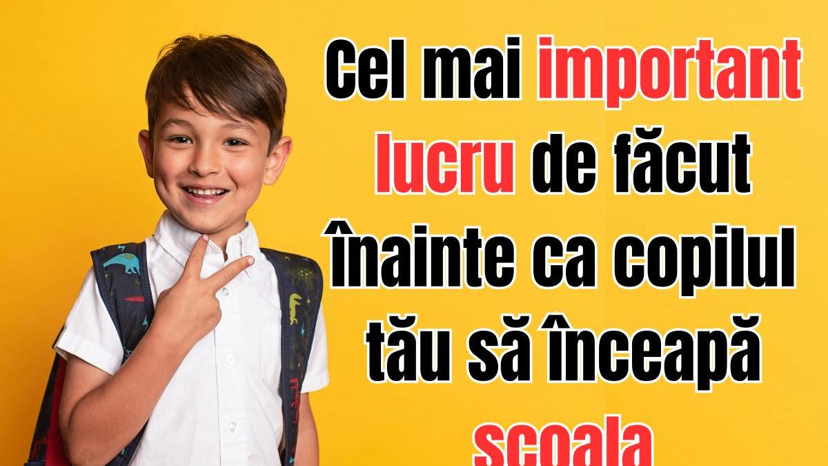 cel-mai-important-lucru-de-facut-inainte-ca-copilul-tau-sa-inceapa-scoala_47738800