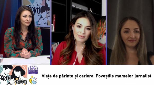 Roxana Cristiana Neagu și Georgiana Ioniță Toader, la Părinți Prezenți. Poveștile mamelor jurnalist din familia DC Media Group: Viața de părinte și cariera / VIDEO