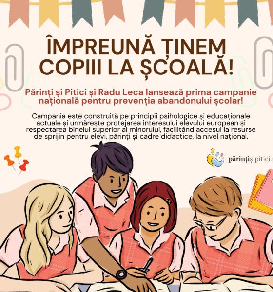 Împreună ținem copiii în școală! Părinți și Pitici și Radu Leca lansează prima campanie națională pentru prevenția abandonului școlar 
